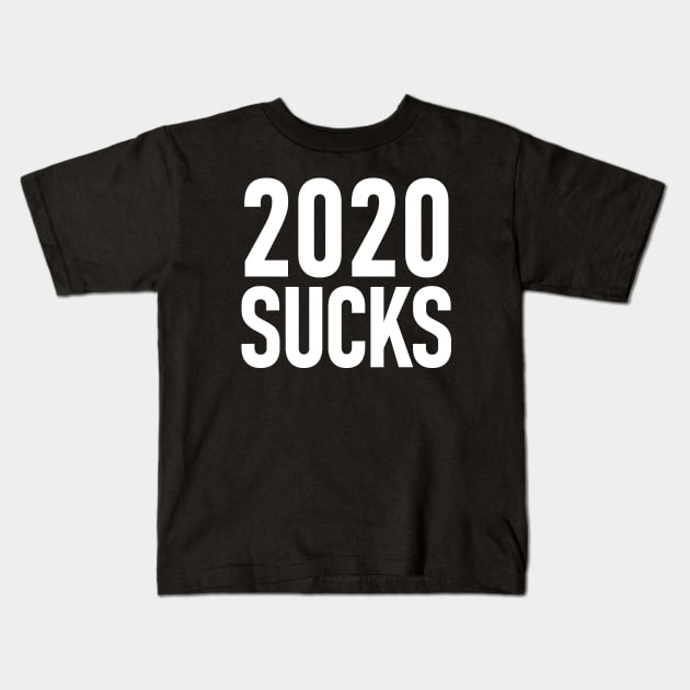 2020 Sucks Kids T-Shirt by Etopix